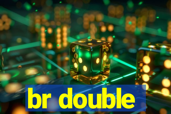 br double